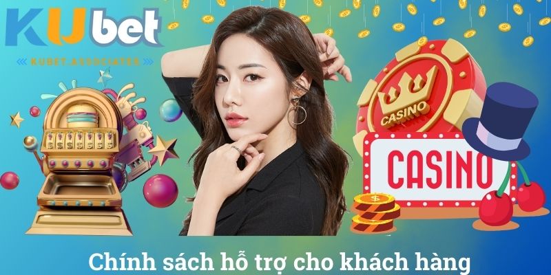 Chính sách hỗ trợ cho khách hàng