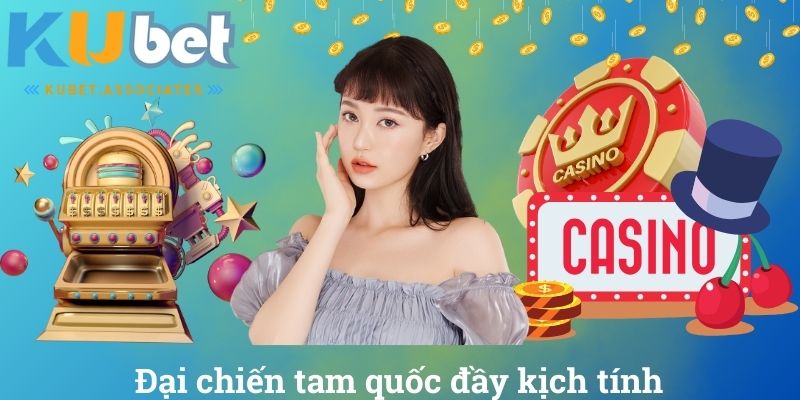 Đại chiến tam quốc đầy kịch tính