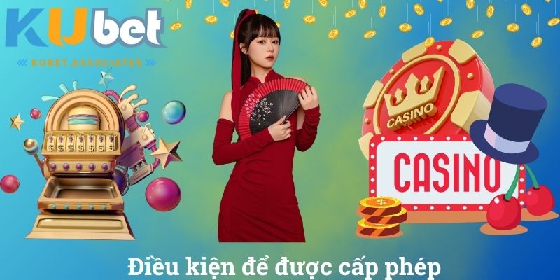 Điều kiện để được cấp phép