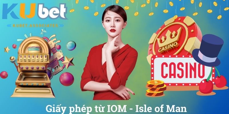 Giấy phép từ IOM - Isle of Man
