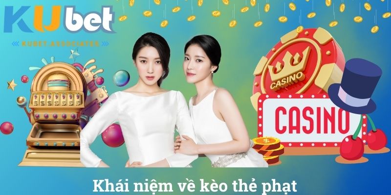 Khái niệm về kèo thẻ phạt