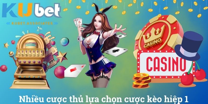 Nhiều cược thủ lựa chọn cược kèo hiệp 1