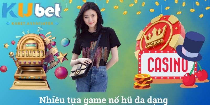 Nhiều tựa game nổ hũ đa dạng 