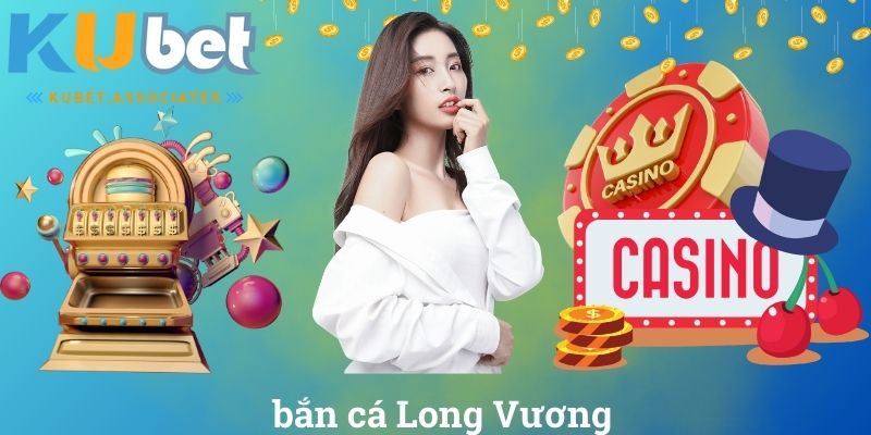 Bắn cá long vương